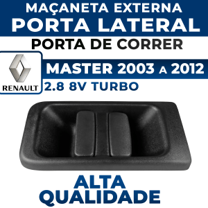 Maçaneta Externa Porta Lateral Renault Master 2003 2004 2005 2006 2007 2008 2009 2010 2011 2012