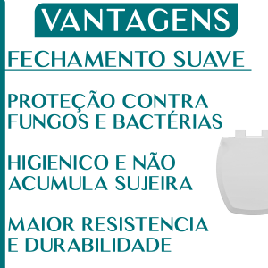  Assento Tampa Sanitário Soft CloseBranco Thema Incepa Anturius Luzarte Hawaii Mondialle Íris Ônix Santamarina Valentina